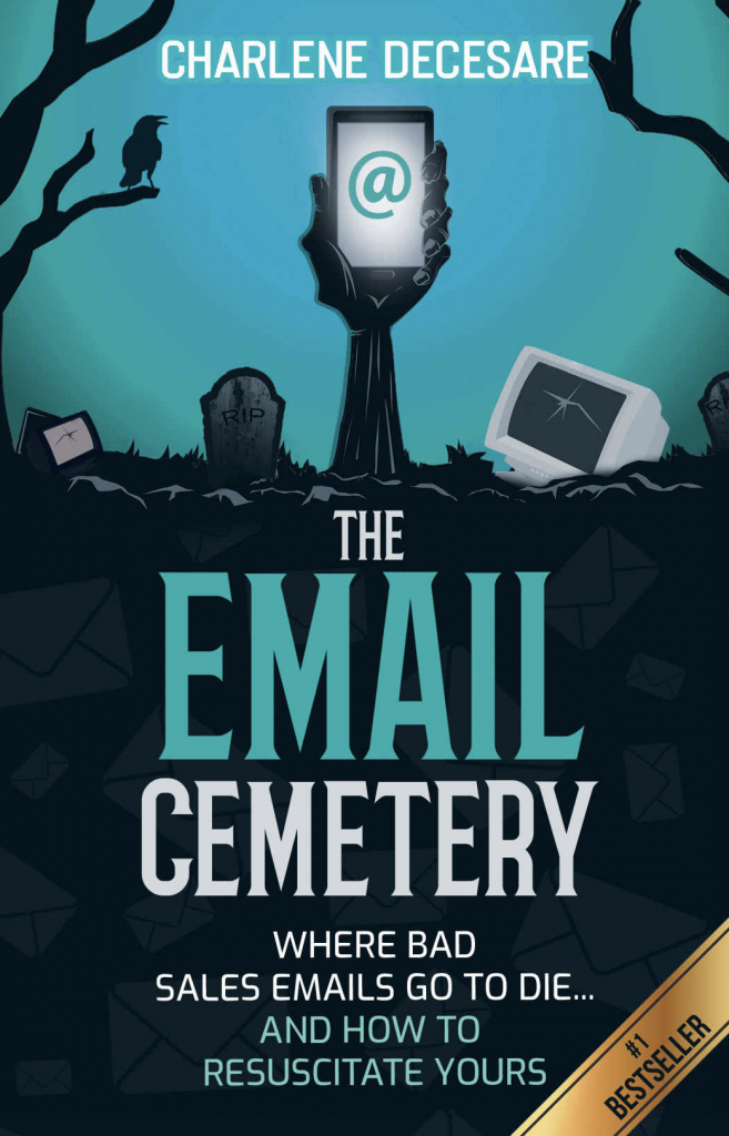 The Email Cemetery: Where Bad Sales Emails Go to Die...and How to Resuscitate Yours