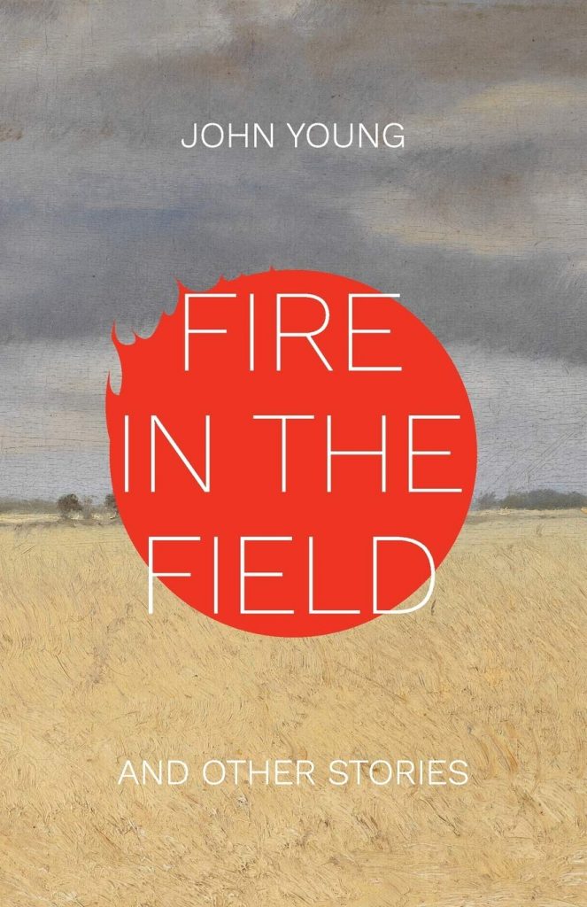 Book cover: Fire in the Field by John Young