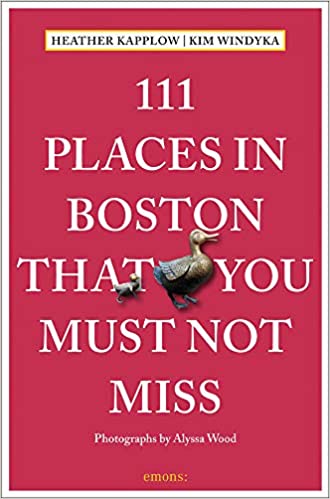 Book cover: 111 Places in Boston That You must Not Miss by Kim Windyka