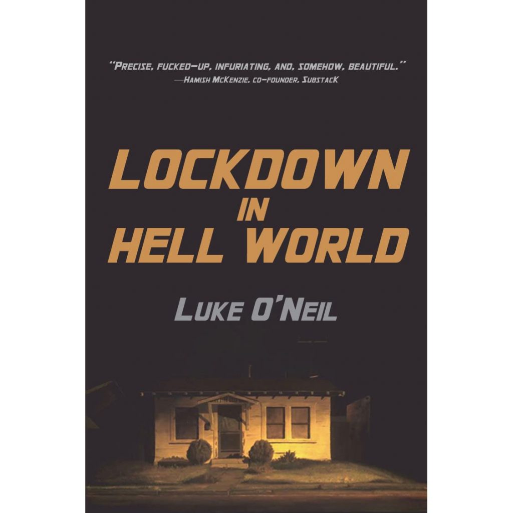 Book cover: Lockdown in Hell World by Luke O'Neil