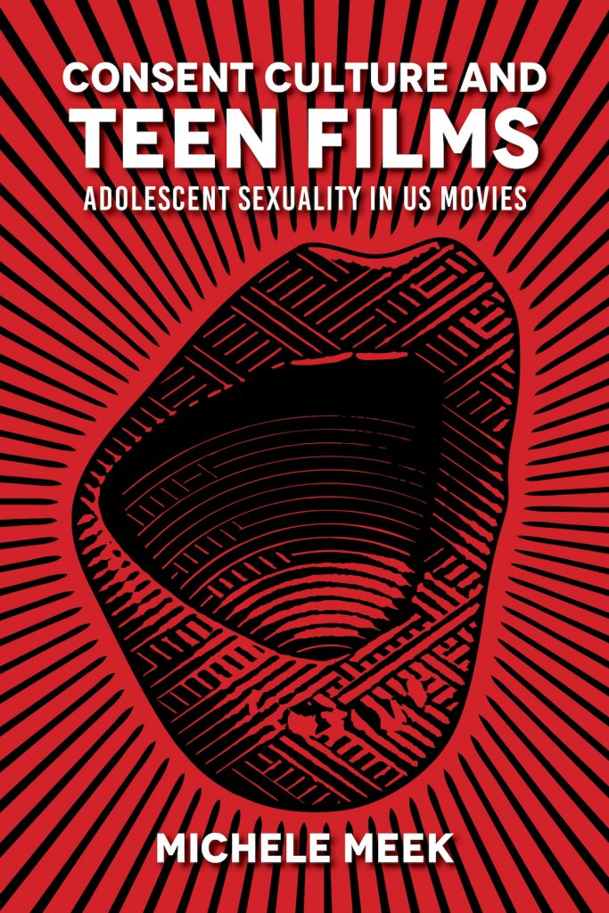 Book cover for Consent Culture and Teen Films